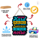 Work Hard In Silence Wooden Wall Hanging