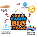 Small Habits Big Impact Wall Hanging