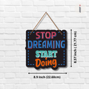 Stop Dreaming Start Doing Wooden Wall Hanging
