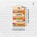 The Expert Was Once a Beginner Wall Hanging .