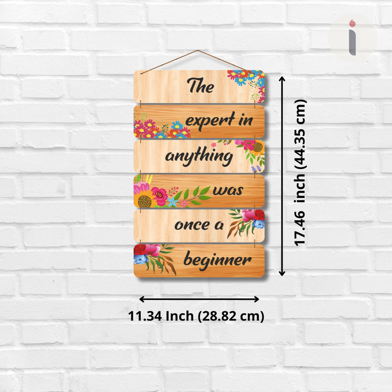 The Expert Was Once a Beginner Wall Hanging .