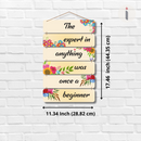 The Expert Was Once a Beginner Wall Hanging