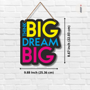 Think Big Dream Big Wall Hanging