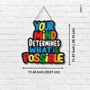 Your Mind Determines Wooden Wall Hanging