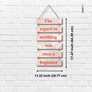 The Expert Was Once a Beginner Wall Hanging