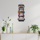 Believe That Tomorrow Will Be Better Than Today Wooden Wall Hanging
