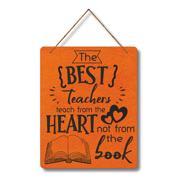 "The best teacher theach from the heart not fro the book"  Wall Hanging