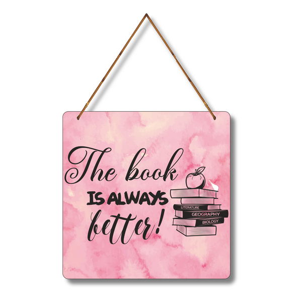 "The Book Is Always Better"  Wall Hanging