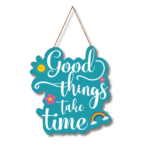"Good Things Take Time" Wall Hanging