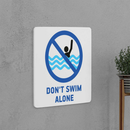 Don't Swim Alone Sign
