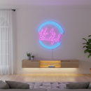 Life Is Beautiful Neon Sign