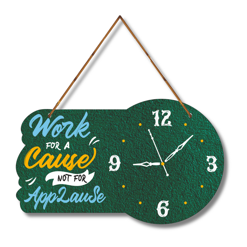 "work for a cause not for a applause"  Wall Hanging