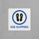 Use Slippers Sign