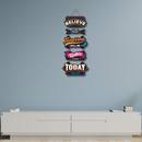 Believe That Tomorrow Will Be Better Than Today Wooden Wall Hanging