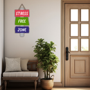 Stress Free Zone Motivational Wall Hanging