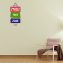 Stress Free Zone Motivational Wall Hanging