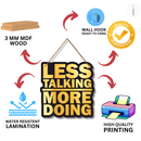 Less Talking More Doing Wooden Wall Hanging