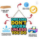 Dreams Don't Work Wooden Wall Hanging