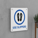 Use Slippers Sign