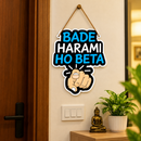 Bade Haram Ho Beta Funny Wall Hanging