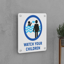 Watch Your Children Sign