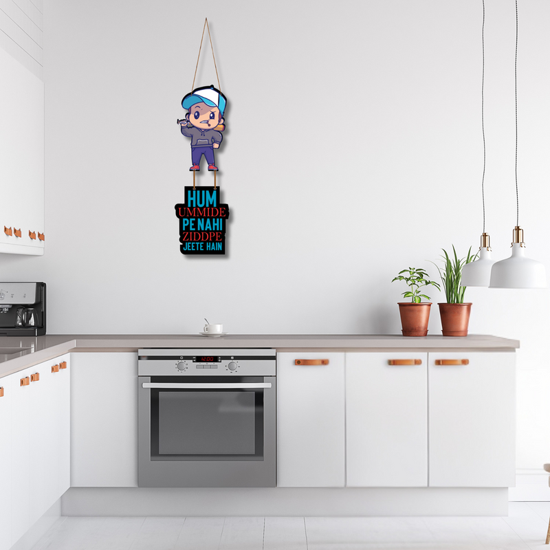 "Hum ummide pe nahi zidd pe jeete hai"  Wall Hanging - ICraft asia