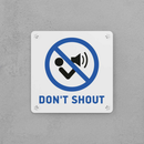 Don't Shout Sign