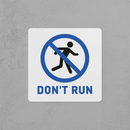 Don't Run Sign
