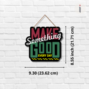 Make Someting Good Wall Hanging
