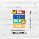 Bhai Tera Smart Hai Wooden Wall Hanging