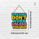 Dreams Don't Work Wooden Wall Hanging