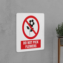 Do Not Pick Flowers Sign