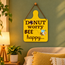 Donut Worry Bee Happy Wall Hanging