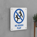No Rough Play Sign