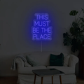 This Must Be The Place Neon Sign