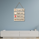 You Got This, Keep Going Wall Hanging