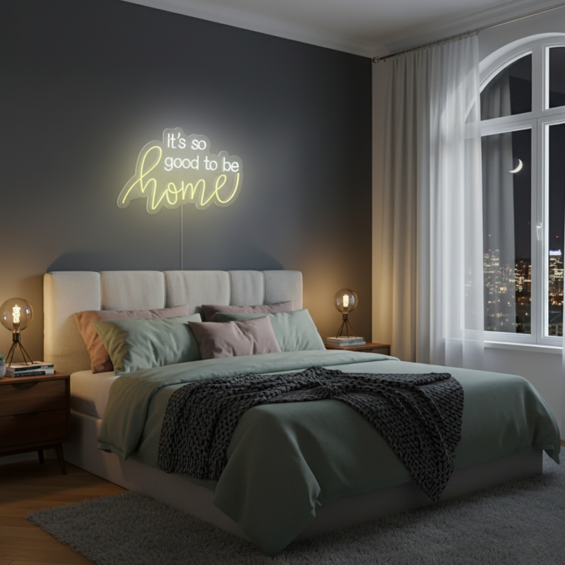 Its So Good To Be Home Neon Sign