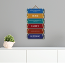 "Having Somewhere to Go is a Home, Having Someone to Love is a Family, Having Both is a Blessing" Wall Hanging - ICraft asia