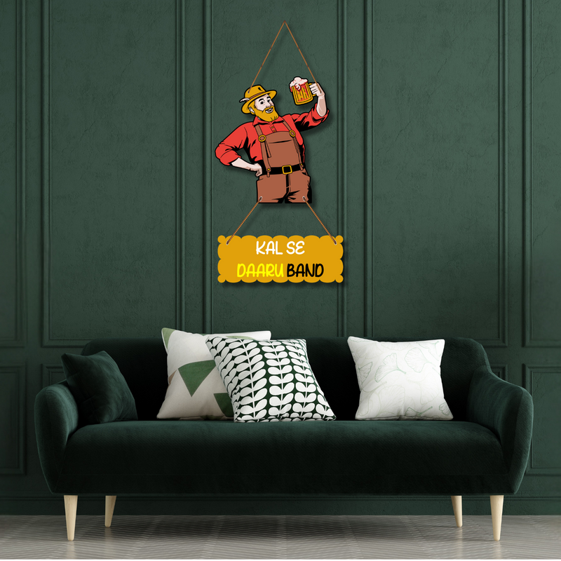 "Kal Se Daaru Band" Wall Hanging