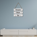 Dream Dare Do – Motivational Wall Hanging