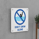 Don't Swim Alone Sign