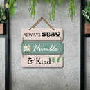 "Always Stay Humble and Kind" Wall Hanging - ICraft asia