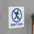 Don't Run Sign