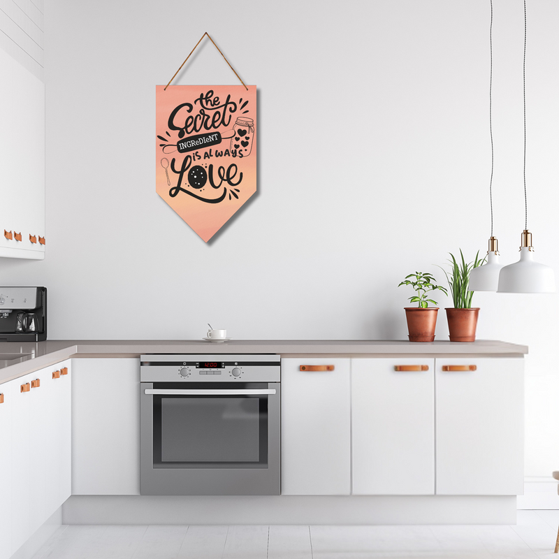 "The secret ingeriant is always love" Wall Hanging