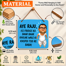 Aye Raju Funny Quote Wall Hanging