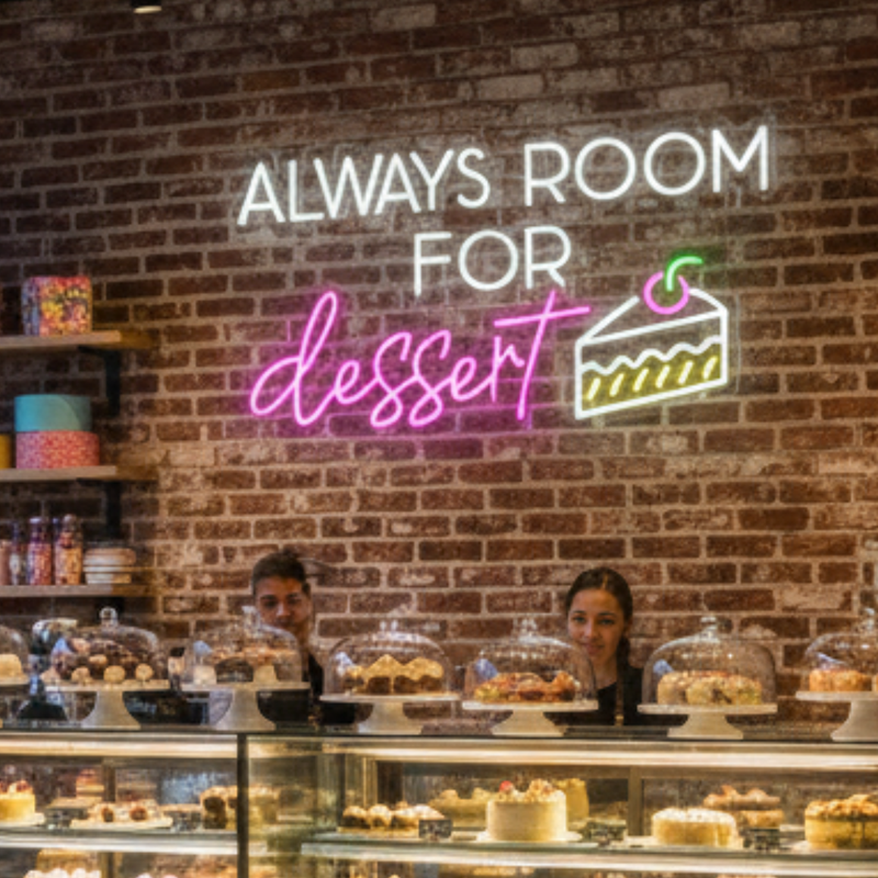 Always Room For Dessert Neon Sign