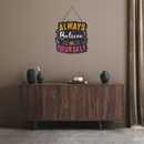 “Always Believe in Yourself” Wall Hanging - ICraft asia
