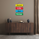 "Secusess is the best revenge"  Wall Hanging - ICraft asia