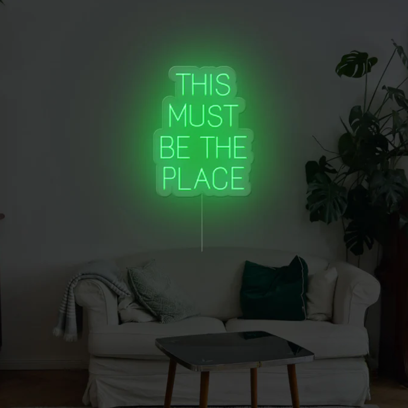 This Must Be The Place Neon Sign