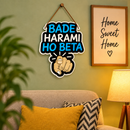 Bade Haram Ho Beta Funny Wall Hanging